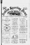 Dublin Sporting News Saturday 18 May 1889 Page 1