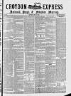 Croydon Express Saturday 13 May 1882 Page 1