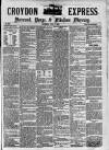 Croydon Express Saturday 03 July 1886 Page 1