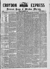 Croydon Express Saturday 18 December 1886 Page 1