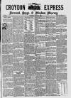 Croydon Express Saturday 31 March 1888 Page 1