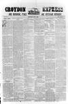 Croydon Express Saturday 01 July 1899 Page 1