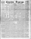Croydon Express Saturday 11 February 1911 Page 1