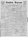 Croydon Express Saturday 08 March 1913 Page 1