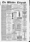 Wiltshire Telegraph Saturday 25 January 1879 Page 1