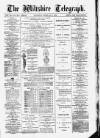 Wiltshire Telegraph Saturday 01 February 1879 Page 1
