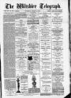 Wiltshire Telegraph Saturday 15 March 1879 Page 1