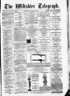 Wiltshire Telegraph Saturday 12 April 1879 Page 1