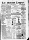 Wiltshire Telegraph Saturday 03 May 1879 Page 1