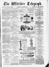 Wiltshire Telegraph Saturday 04 October 1879 Page 1