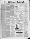 Wiltshire Telegraph Saturday 26 January 1889 Page 1