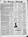 Wiltshire Telegraph Saturday 09 February 1889 Page 1