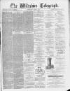 Wiltshire Telegraph Saturday 06 April 1889 Page 1