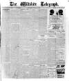 Wiltshire Telegraph Saturday 10 August 1912 Page 1