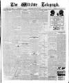 Wiltshire Telegraph Saturday 17 August 1912 Page 1