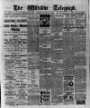 Wiltshire Telegraph Saturday 11 December 1915 Page 1