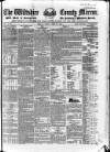 Wiltshire County Mirror Tuesday 10 August 1852 Page 1