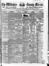 Wiltshire County Mirror Tuesday 21 September 1852 Page 1