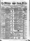 Wiltshire County Mirror Tuesday 28 September 1852 Page 1