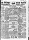 Wiltshire County Mirror Tuesday 19 April 1853 Page 1