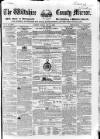 Wiltshire County Mirror Tuesday 24 May 1853 Page 1