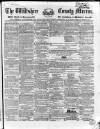 Wiltshire County Mirror Wednesday 13 October 1858 Page 1