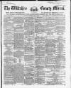 Wiltshire County Mirror Wednesday 04 April 1860 Page 1