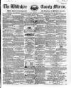 Wiltshire County Mirror Wednesday 13 May 1863 Page 1