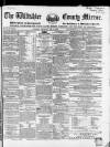 Wiltshire County Mirror Wednesday 04 May 1864 Page 1