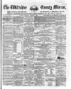 Wiltshire County Mirror Wednesday 01 February 1865 Page 1