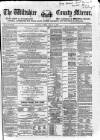 Wiltshire County Mirror Tuesday 23 January 1872 Page 1