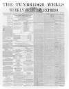 Tunbridge Wells Weekly Express Tuesday 13 January 1863 Page 1