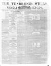 Tunbridge Wells Weekly Express Tuesday 20 January 1863 Page 1