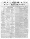 Tunbridge Wells Weekly Express Tuesday 17 February 1863 Page 1