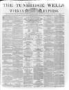 Tunbridge Wells Weekly Express Tuesday 25 August 1863 Page 1