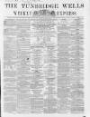 Tunbridge Wells Weekly Express Tuesday 01 September 1863 Page 1