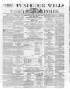 Tunbridge Wells Weekly Express Tuesday 26 January 1864 Page 1