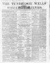 Tunbridge Wells Weekly Express Tuesday 02 February 1864 Page 1