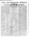 Tunbridge Wells Weekly Express Tuesday 09 February 1864 Page 1