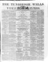 Tunbridge Wells Weekly Express Tuesday 15 March 1864 Page 1