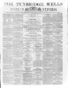 Tunbridge Wells Weekly Express Tuesday 22 March 1864 Page 1
