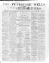 Tunbridge Wells Weekly Express Tuesday 17 May 1864 Page 1