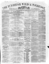 Tunbridge Wells Weekly Express Tuesday 17 April 1866 Page 1