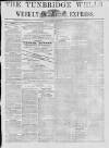 Tunbridge Wells Weekly Express Tuesday 18 April 1871 Page 1