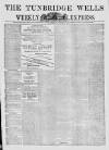 Tunbridge Wells Weekly Express Tuesday 21 November 1871 Page 1