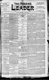 Morning Leader Wednesday 27 July 1892 Page 1