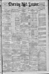 Morning Leader Tuesday 18 July 1899 Page 1