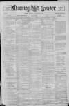 Morning Leader Tuesday 14 November 1899 Page 1