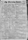 Morning Leader Tuesday 06 August 1901 Page 1