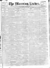 Morning Leader Thursday 07 December 1905 Page 1